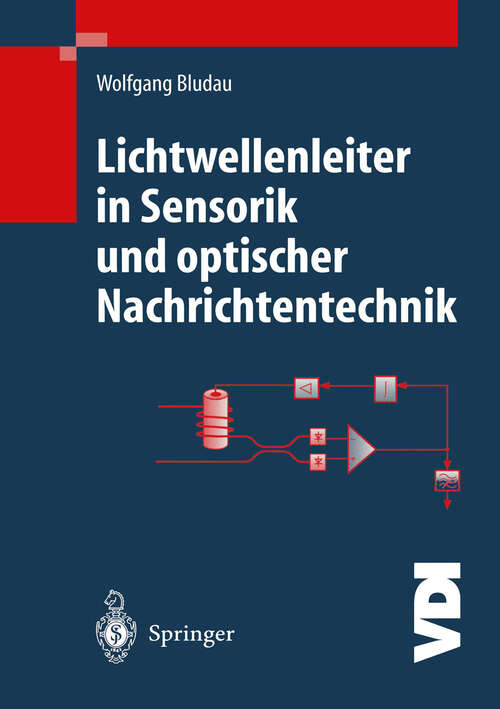 Book cover of Lichtwellenleiter in Sensorik und optischer Nachrichtentechnik (1998) (VDI-Buch)