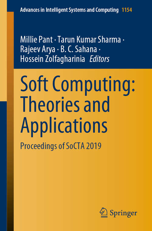Book cover of Soft Computing: Theories and Applications: Proceedings of SoCTA 2019 (1st ed. 2020) (Advances in Intelligent Systems and Computing #1154)
