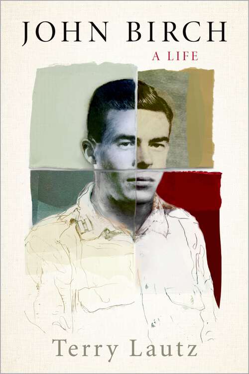 Book cover of John Birch: A Life