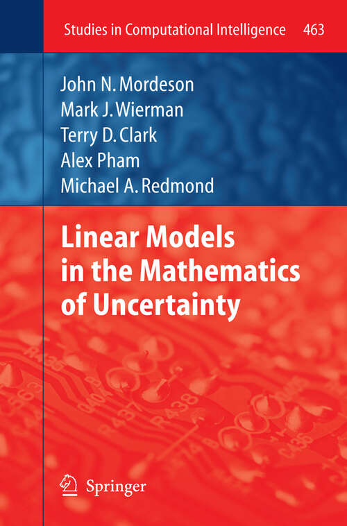 Book cover of Linear Models in the Mathematics of Uncertainty (2013) (Studies in Computational Intelligence)