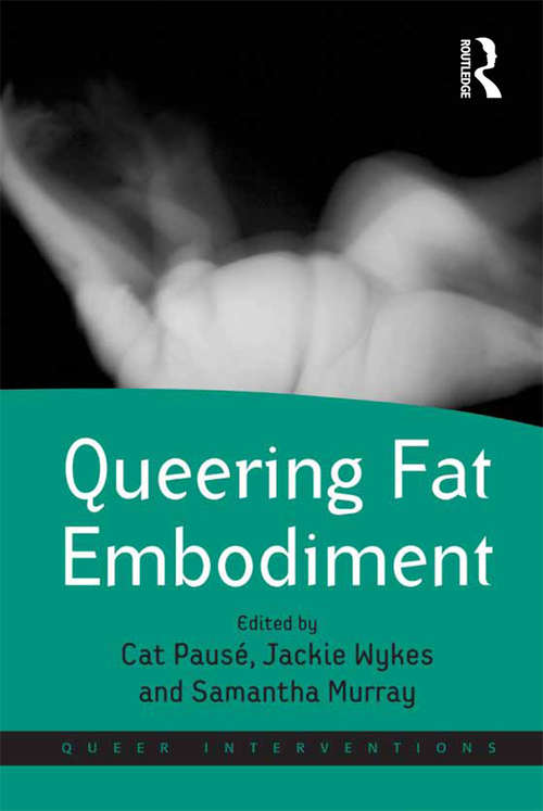 Book cover of Queering Fat Embodiment (Queer Interventions)