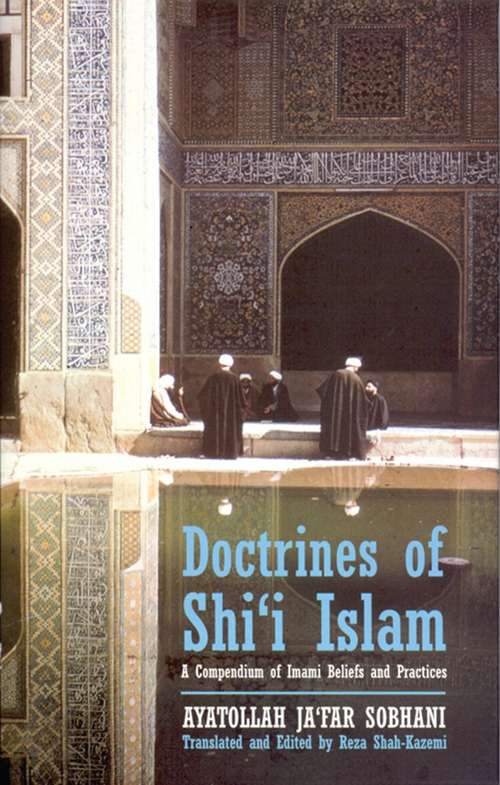 Book cover of Doctrines of Shi'i Islam: A Compendium of Imami Beliefs and Practices