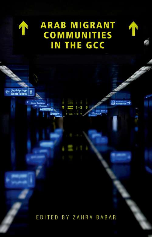 Book cover of Arab Migrant Communities in the GCC