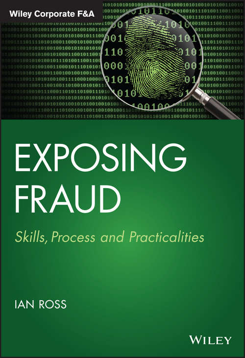 Book cover of Exposing Fraud: Skills, Process and Practicalities (Wiley Corporate F&A)