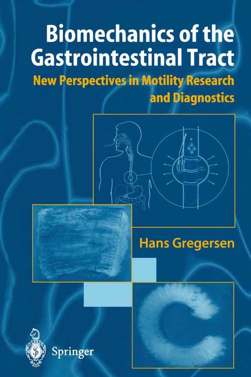 Book cover of Biomechanics of the Gastrointestinal Tract: New Perspectives in Motility Research and Diagnostics (2003)