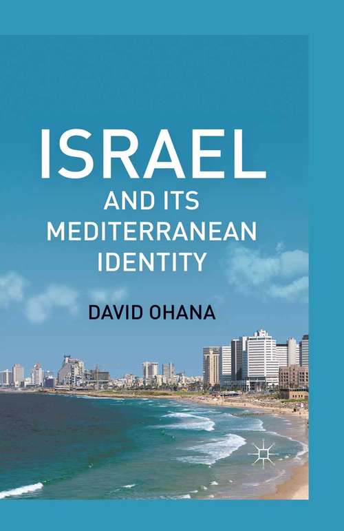 Book cover of Israel and Its Mediterranean Identity (2011)