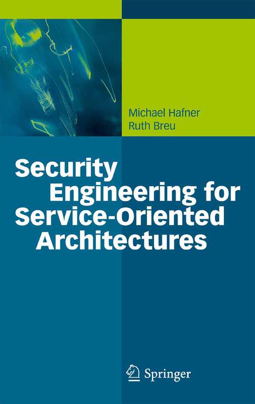 Book cover of Security Engineering for Service-Oriented Architectures (2009)