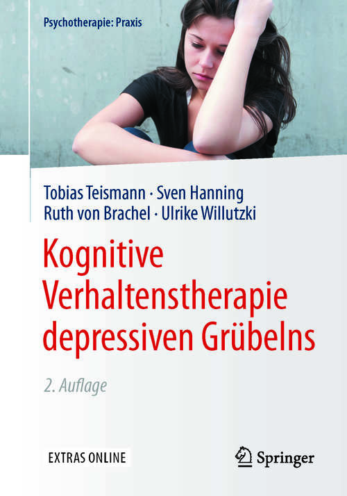 Book cover of Kognitive Verhaltenstherapie depressiven Grübelns (2., vollst. überarb. Aufl. 2017) (Psychotherapie: Praxis)