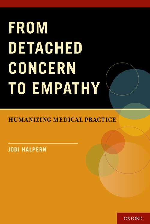 Book cover of From Detached Concern to Empathy: Humanizing Medical Practice