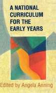 Book cover of National Curriculum For The Early Years (UK Higher Education OUP  Humanities & Social Sciences Education OUP)
