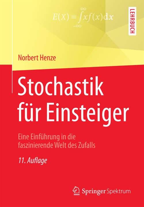 Book cover of Stochastik für Einsteiger: Eine Einführung in die faszinierende Welt des Zufalls (11. Aufl. 2017)