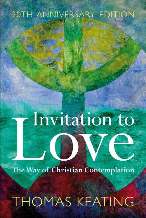 Book cover of Invitation to Love 20th Anniversary Edition: The Way of Christian Contemplation (20)