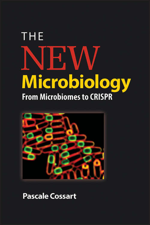 Book cover of The New Microbiology: From Microbiomes to CRISPR (ASM Books)