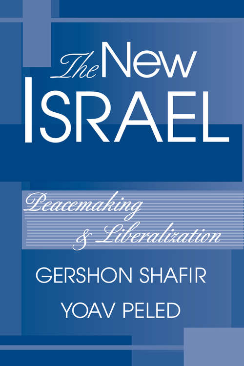 Book cover of The New Israel: Peacemaking And Liberalization