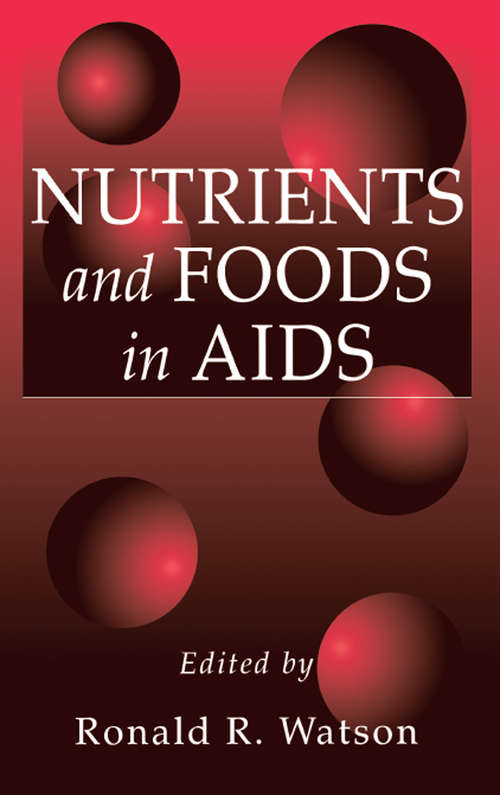 Book cover of Nutrients and Foods in Aids (1) (Modern Nutrition #17)