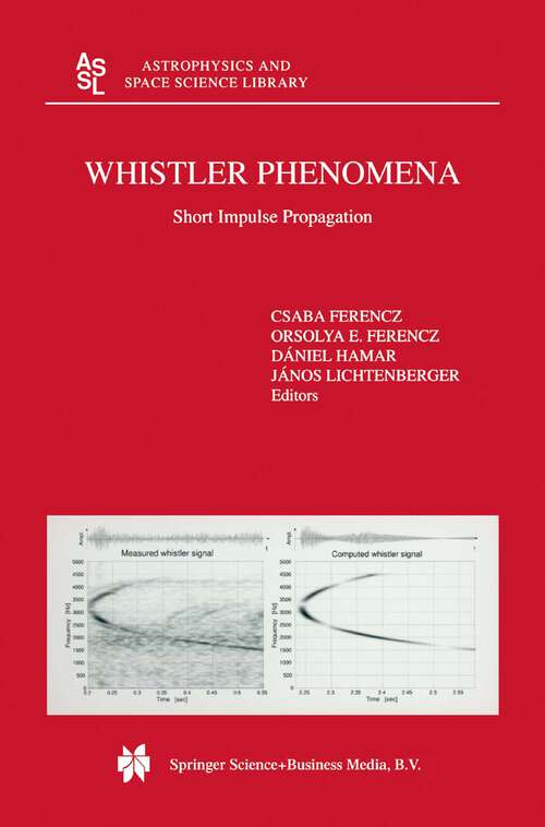 Book cover of Whistler Phenomena: Short Impulse Propagation (2001) (Astrophysics and Space Science Library #262)