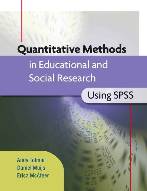 Book cover of Quantitative Methods in Educational and Social Research using SPSS (UK Higher Education OUP  Humanities & Social Sciences Education OUP)