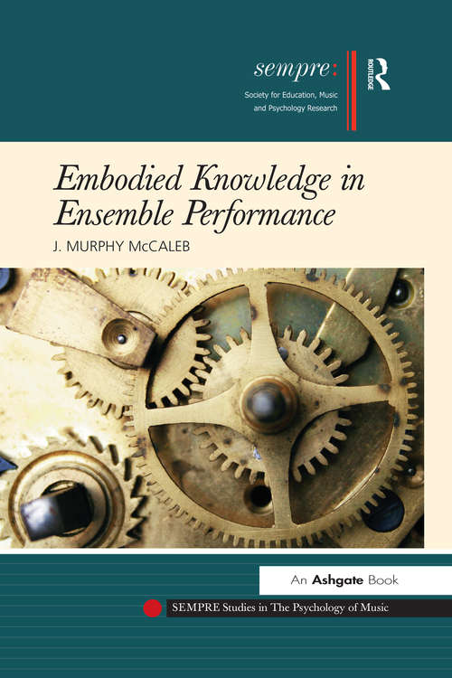 Book cover of Embodied Knowledge in Ensemble Performance