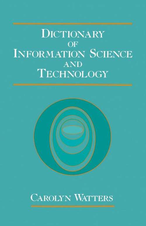 Book cover of Dictionary of Information Science and Technology