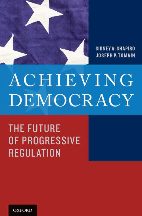 Book cover of Achieving Democracy: The Future of Progressive Regulation