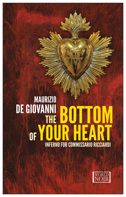 Book cover of The Bottom of Your Heart: Inferno for Commissario Ricciardi (Commissario Ricciardi #7)