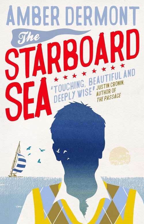 Book cover of The Starboard Sea: A Novel