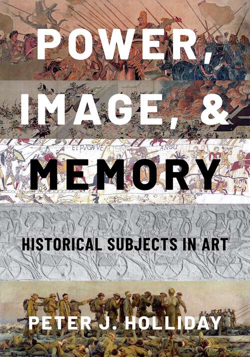 Book cover of Power, Image, and Memory: Historical Subjects in Art