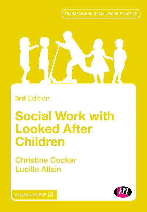 Book cover of Social Work with Looked After Children (Third Edition) (Transforming Social Work Practice Series)