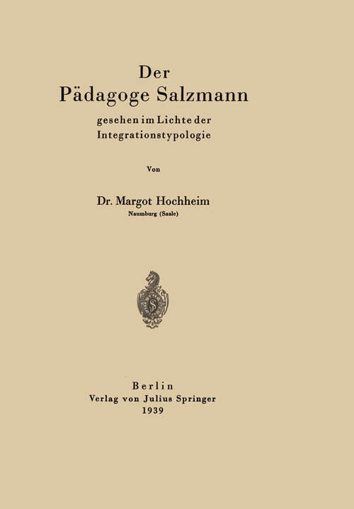 Book cover of Der Pädagoge Salzmann: gesehen im Lichte der Integrationstypologie (1939)