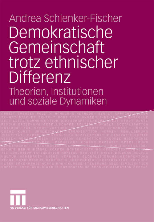 Book cover of Demokratische Gemeinschaft trotz ethnischer Differenz: Theorien, Institutionen und soziale Dynamiken (2009)