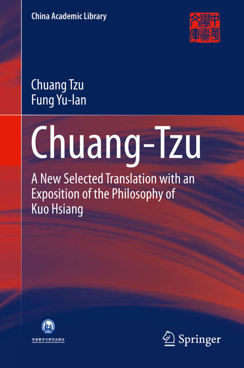 Book cover of Chuang-Tzu: A New Selected Translation with an Exposition of the Philosophy of Kuo Hsiang (1st ed. 2016) (China Academic Library)