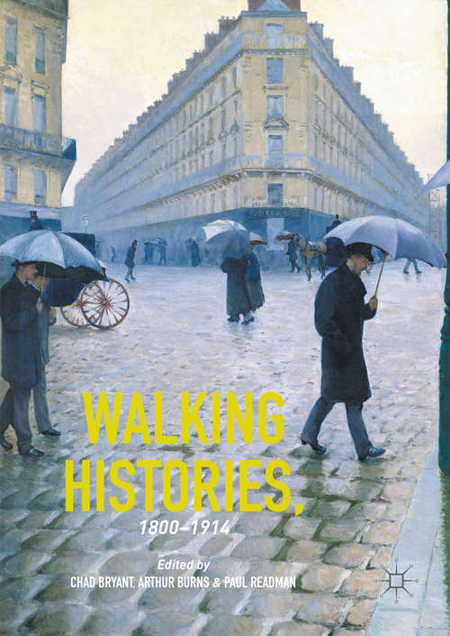 Book cover of Walking Histories, 1800-1914 (1st ed. 2016)