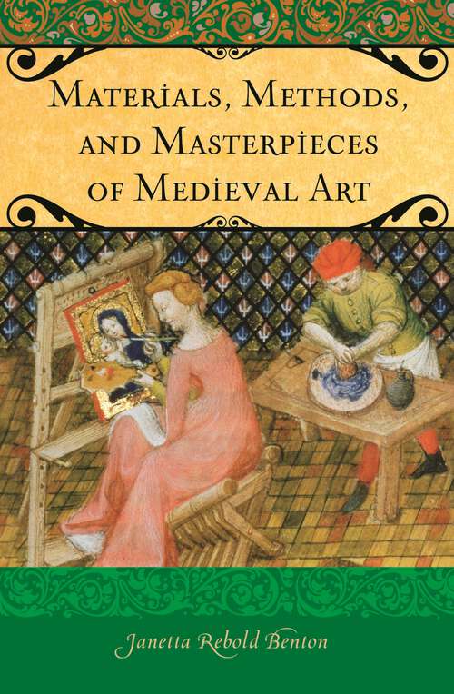 Book cover of Materials, Methods, and Masterpieces of Medieval Art (Praeger Series on the Middle Ages)