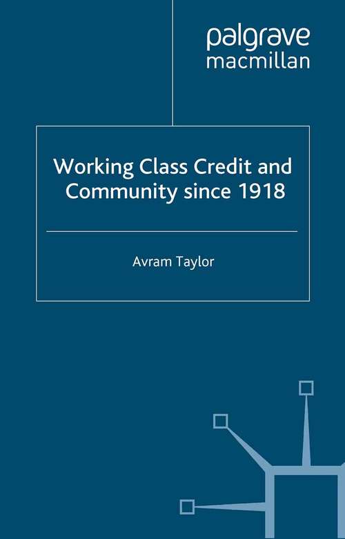 Book cover of Working Class Credit and Community since 1918 (2002)