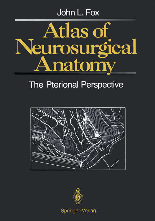 Book cover of Atlas of Neurosurgical Anatomy: The Pterional Perspective (1989)