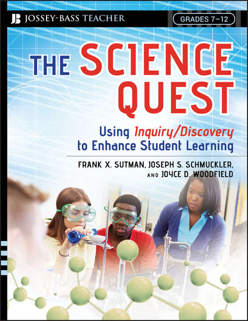 Book cover of The Science Quest: Using Inquiry/Discovery to Enhance Student Learning, Grades 7-12