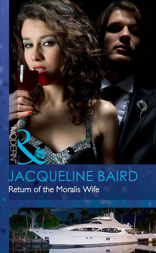 Book cover of Return of the Moralis Wife: Husband On Trust / The Greek Tycoon's Revenge / Return Of The Moralis Wife (ePub First edition) (Mills And Boon Modern Ser.)