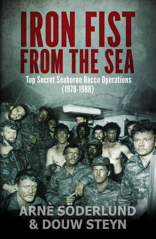 Book cover of Iron Fist From The Sea: Top Secret Seaborne Recce Operations (1978-1988)