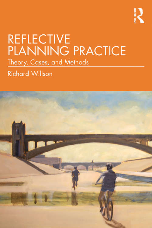 Book cover of Reflective Planning Practice: Theory, Cases, and Methods