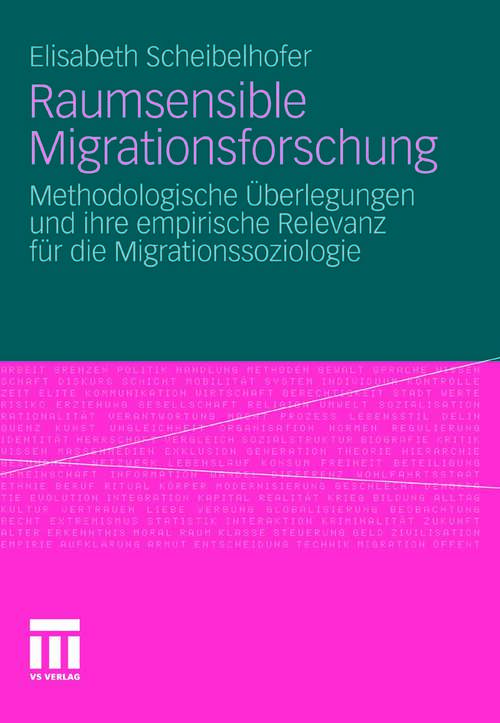 Book cover of Raumsensible Migrationsforschung: Methodologische Überlegungen und ihre empirische Relevanz für die Migrationssoziologie (2011)