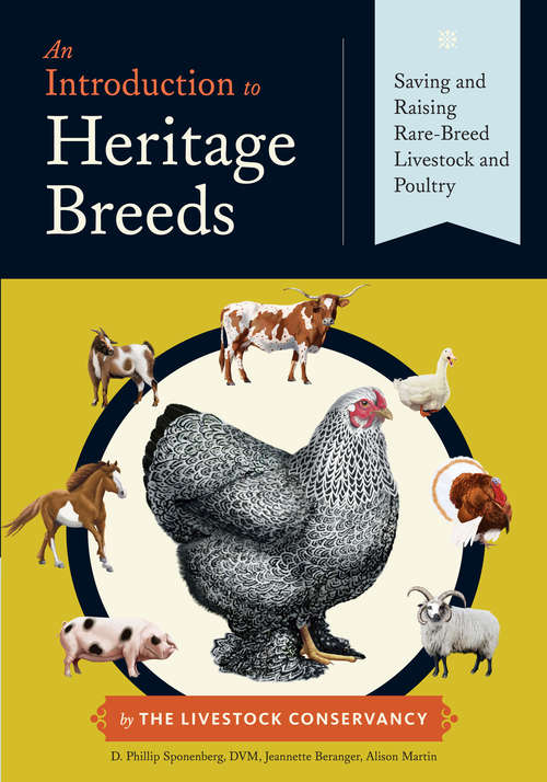 Book cover of An Introduction to Heritage Breeds: Saving and Raising Rare-Breed Livestock and Poultry