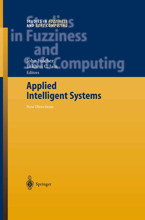 Book cover of Applied Intelligent Systems: New Directions (2004) (Studies in Fuzziness and Soft Computing #153)