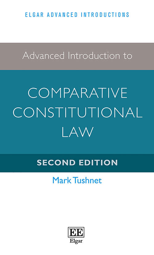 Book cover of Advanced Introduction to Comparative Constitutional Law: Second Edition (2) (Elgar Advanced Introductions series)