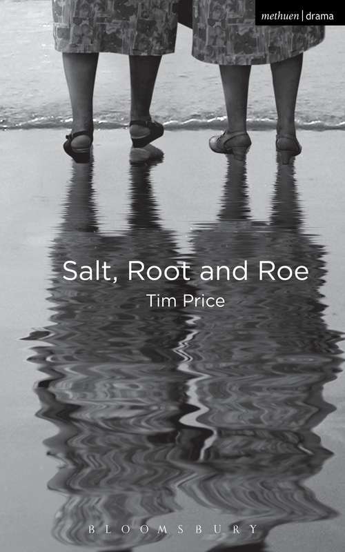Book cover of Salt, Root and Roe (Modern Plays)
