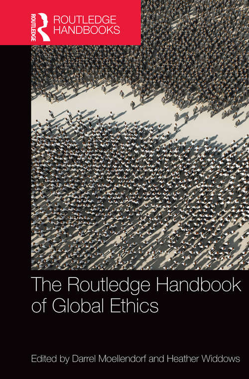 Book cover of The Routledge Handbook of Global Ethics (Routledge Handbooks in Applied Ethics)