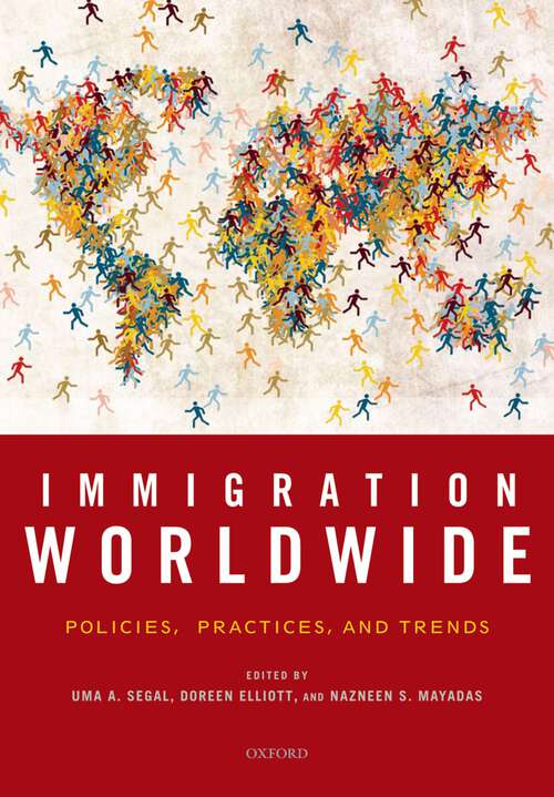 Book cover of Immigration Worldwide: Policies, Practices, and Trends