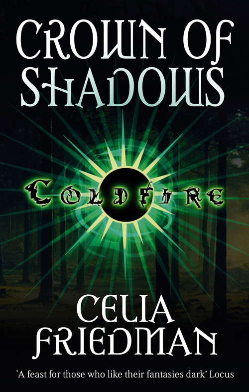 Book cover of Crown Of Shadows: The Coldfire Trilogy: Book Three (Coldfire Trilogy: Vol. 3)