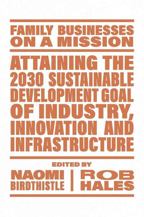 Book cover of Attaining the 2030 Sustainable Development Goal of Industry, Innovation and Infrastructure (Family Businesses on a Mission)