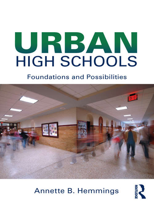 Book cover of Urban High Schools: Foundations and Possibilities (Sociocultural, Political, and Historical Studies in Education)