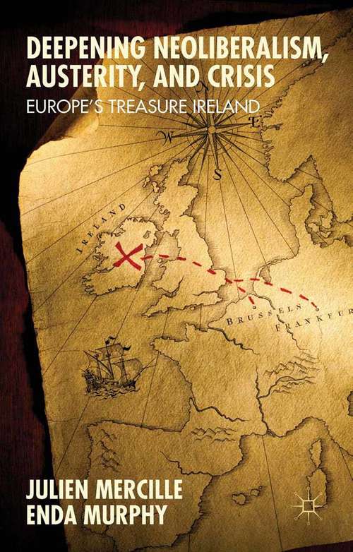 Book cover of Deepening Neoliberalism, Austerity, and Crisis: Europe’s Treasure Ireland (2015)